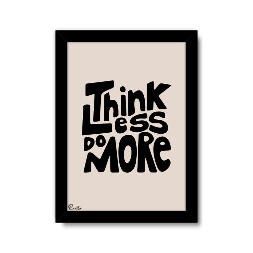 تابلو تکی راویتا طرح کمتر فکر کن، بیشتر انجام بده - Think Less, Do More کد 3988