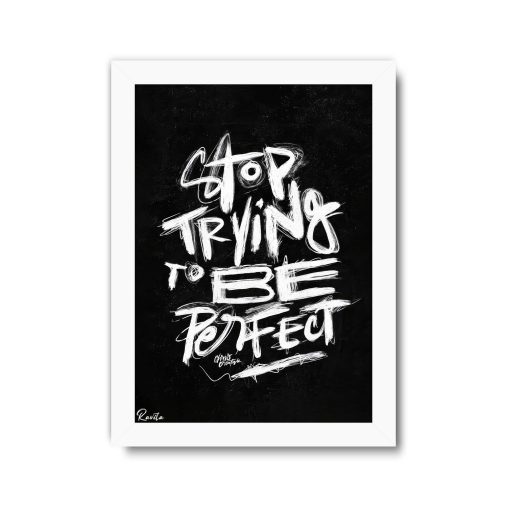تابلو تکی راویتا طرح دست از کامل بودن بردار - Stop Trying to Be Perfect کد 3984