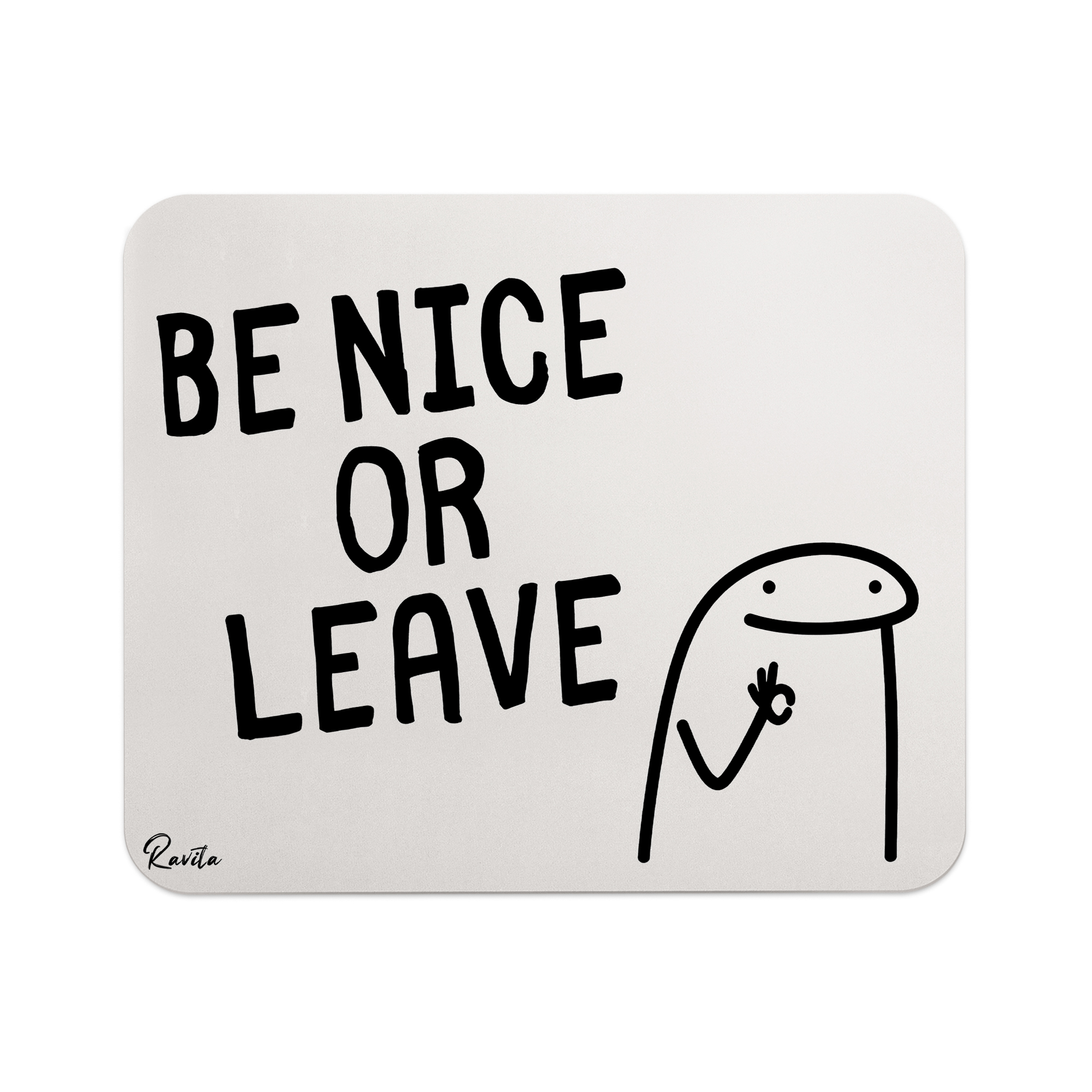 پدماوس راویتا طرح مهربان باش یا برو – Be Nice or Leave کد 3973 پدماوس راویتا طرح مهربان باش یا برو – Be Nice or Leave کد 3973